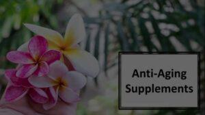 anti aging supplements