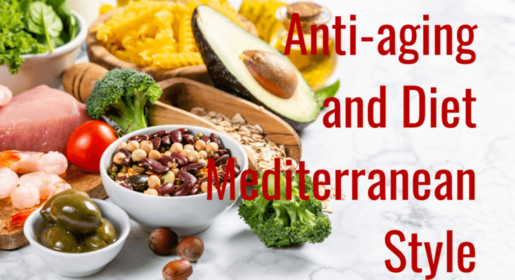 anti aging and diet mediterranean style