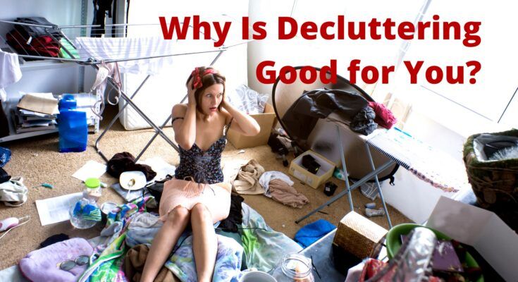 why is decluttering good for you