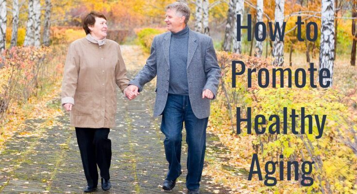 how to promote healthy aging